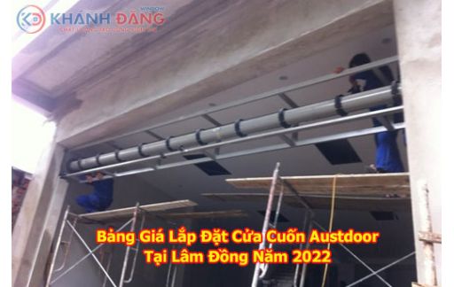 Bảng Giá Lắp Đặt Cửa Cuốn Austdoor Tại Lâm Đồng Năm 2022