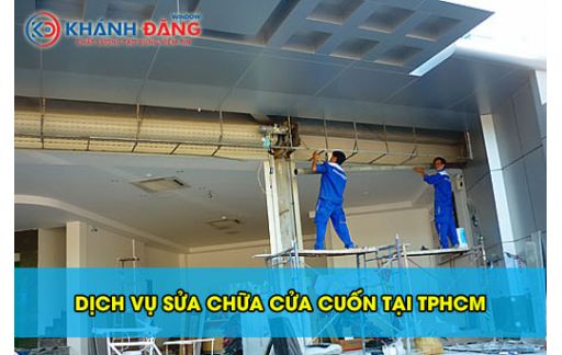 Sửa Chữa Cửa Cuốn Tại TPHCM Uy Tín Giá Tốt Có Bảo Hành